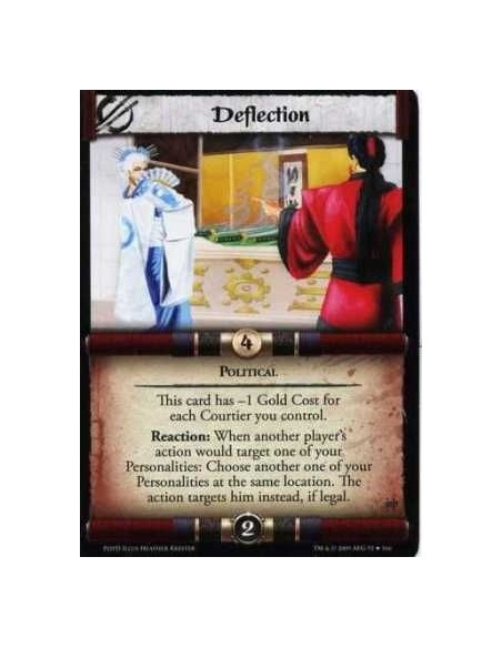 Deflection  - Political This card has -1 Gold Cost for each Courtier you control. Reaction: When another player’s action would t