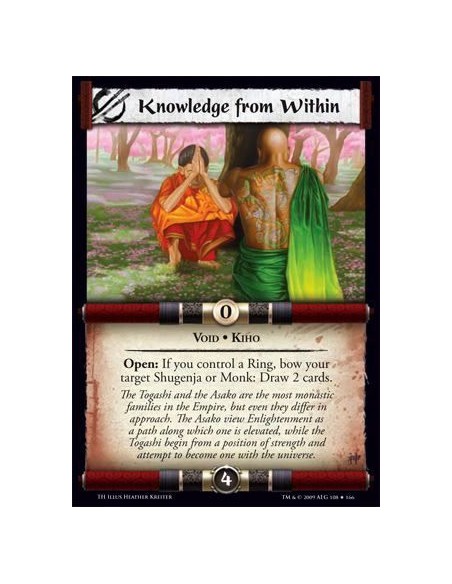 Knowledge from Within  - Void • Kiho Open: If you control a Ring, bow your target Shugenja or Monk: Draw 2 cards.