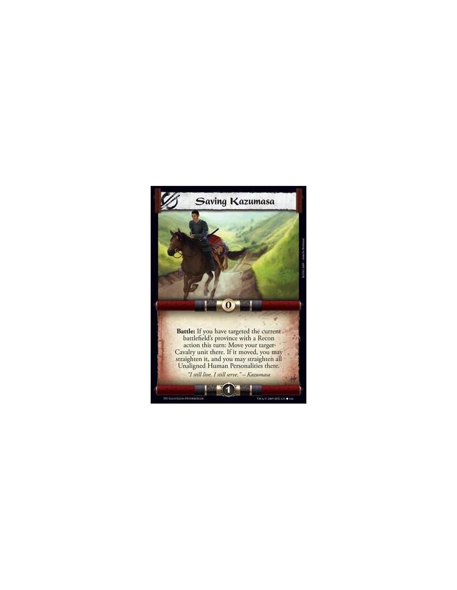 Saving Kazumasa  - Battle: If you have targeted the current battlefield’s province with a Recon action this turn: Move your targ