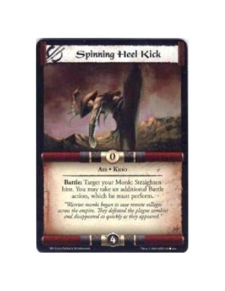 Spinning Heel Kick  - Air • Kiho Battle: Target your Monk: Straighten him. You may take an additional Battle action, which he mu