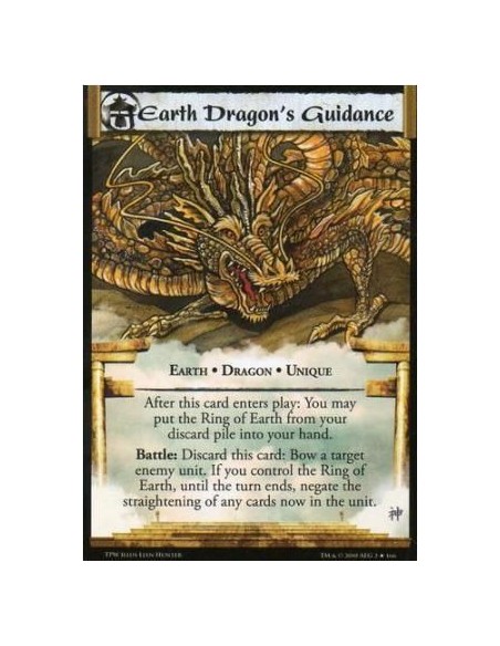 Earth Dragon's Guidance  - Earth • Dragon • Unique After this card enters play: You may put the Ring of Earth from your discard 