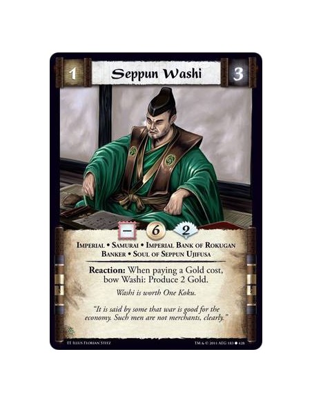 Seppun Washi  - Imperial • Samurai • Imperial bank oF Rokugan • Banker • Soul of Seppun UjifusaReaction: When paying a Gold cost