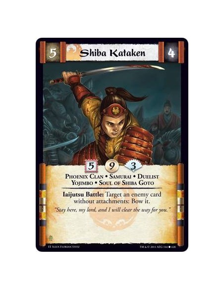 Shiba Kataken  - Phoenix Clan • Samurai • Duelist • Yojimbo • Soul of Shiba GotoIaijutsu Battle: Target an enemy card without at