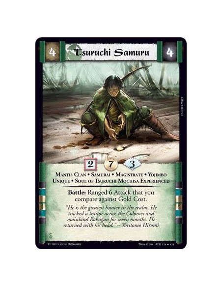 Tsuruchi Samuru  - Mantis Clan • Samurai • Magistrate • Yojimbo • Unique • Soul of Tusurchi Mochisa ExperiencedBattle: Ranged 6 