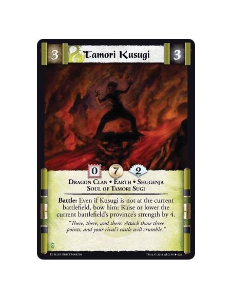 Tamori Kusugi  - Dragon Clan • Earth • Shugenja • Soul of Tamori SugiBattle: Even if Kusugi is not at the current battlefield, b