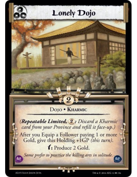 Lonely Dojo  - Dojo • Kharmic(Repeatable Limited, 2: Discard a Kharmic card from your Province and refill it face-up.) After you