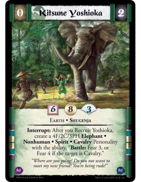 Kitsune Yoshioka FOIL  - Earth • ShugenjaInterrupt: After you Recruit Yoshioka, create a 4F/2C/3PH Elephant • Nonhuman • Spirit 