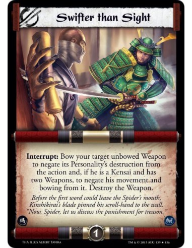 Swifter than Sight FOIL  -               Interrupt: Bow your target unbowed Weapon to negate its Personality's destruction from 