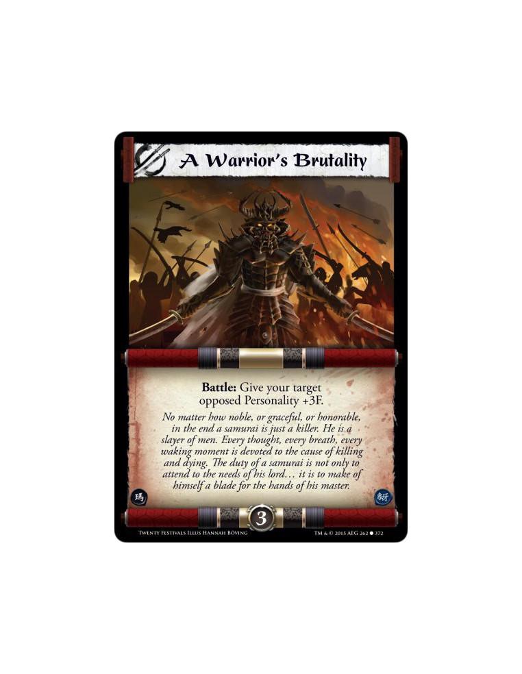 A Warrior's Brutality FOIL  - Battle: Give your target opposed Personality +3F.