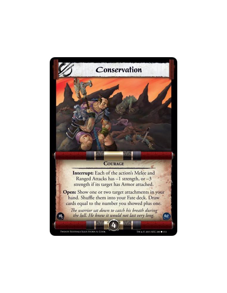 Conservation FOIL  - CourageInterrupt: Each of the action's Melee and Ranged Attacks has -1 strength, or -3 strength if its targ