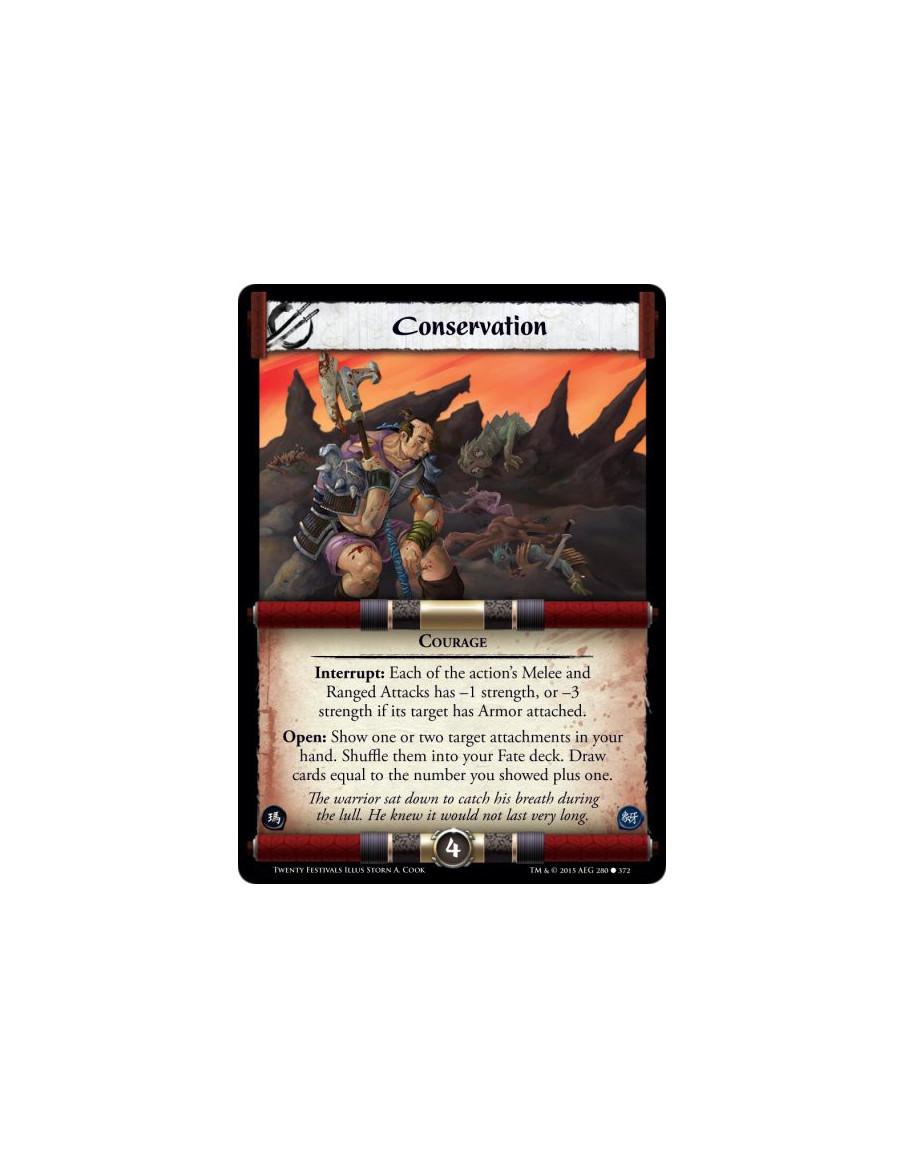 Conservation FOIL  - CourageInterrupt: Each of the action's Melee and Ranged Attacks has -1 strength, or -3 strength if its targ