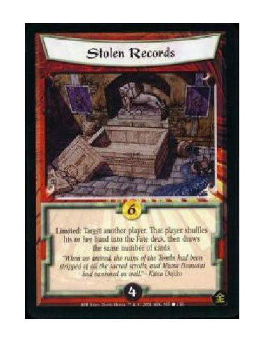 Stolen Records  - Limited: Target another player. That player shuffles his or her hand into the Fate deck, then draws the same n