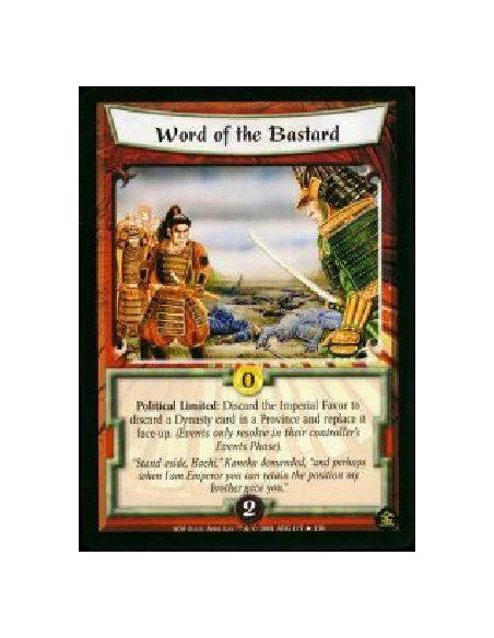 Word of the Bastard  - Political Limited: Discard the Imperial Favor to discard a dynasty card in a Province and replace it face