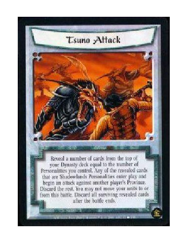 Tsuno Attack  - Reveal a number of cards from the top of your dynasty deck equal to the number of Personalities you control. Any