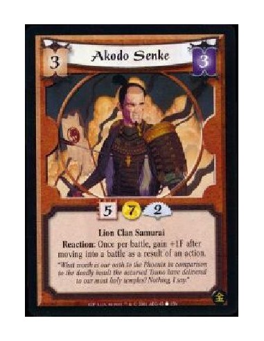 Akodo Senke  - Lion Clan Samurai Reaction: Once per battle, gain +1F after moving into a battle as a result of an action.