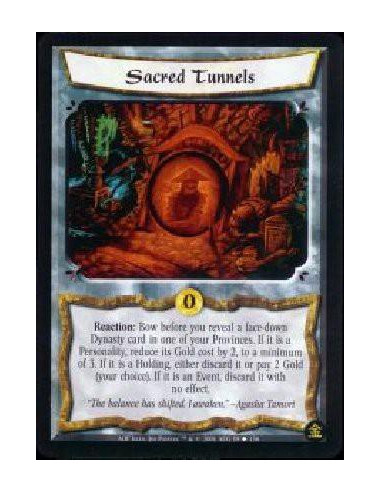 Sacred Tunnels  - Reaction: Bow before you reveal a face-down Dynasty card in one of your provinces. If it is a personality, red