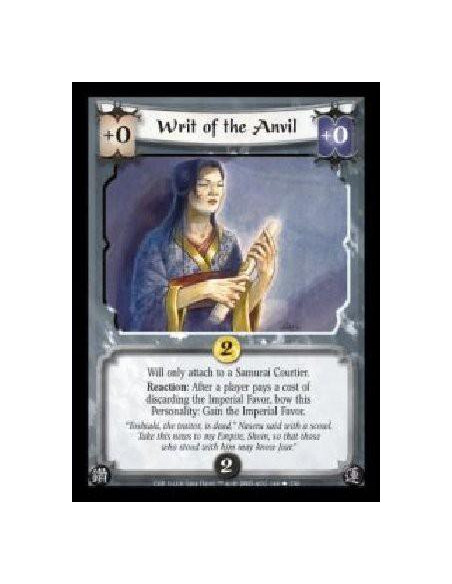 Writ of the Anvil  - Will only attach to a Samurai Courtier. Reaction: After a player pays a cost of discarding the Imperial Fav