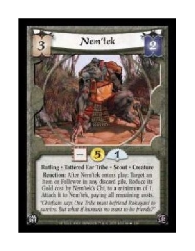 Nem'tek FOIL (Spanish)  - Ratling · Tattered Ear Tribe · Scout · Creature. Reaction: After Nem'tek enters play: Target an Item o