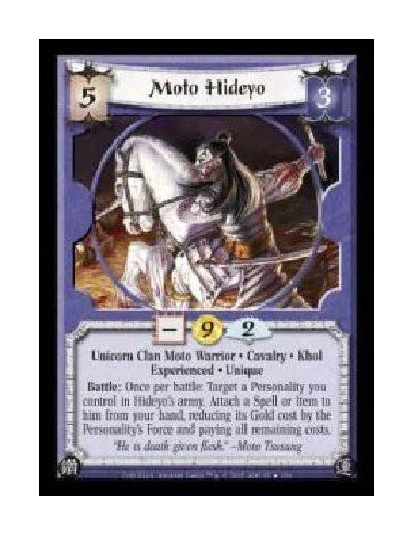 Moto Hideyo Exp FOIL  - Unicorn Clan Moto Warrior · Cavalry · Khol · Experienced · Unique. Battle: Once per battle: Target a Per