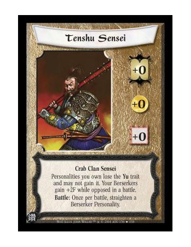 Tenshu Sensei FOIL (French Language)  - Crab Clan Sensei Personalities you own lose Yu trait and may not gain it. Your Bersekers