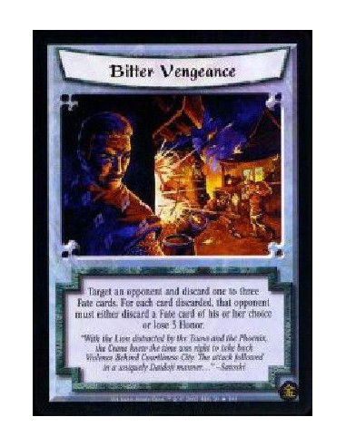 Bitter Vengeance FOIL  - Target an opponent and discard one to three Fate cards. For each card discarded, that opponent must eit