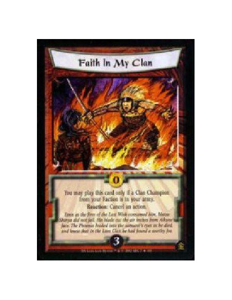 Faith in my Clan FOIL  - Reaction: Cancel an action. Play this card only if a Clan Champion from your Faction is in your army in