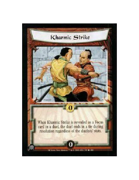 Kharmic Strike  - When Kharmic Strike is revealed as a Focus card in a duel, the duel ends in a tie during resolution regardless