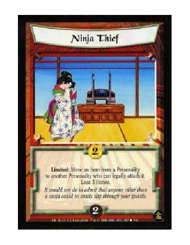 Ninja Thief  - Limited: Move an Item from one Personality to another. Lose 3 Honor. 