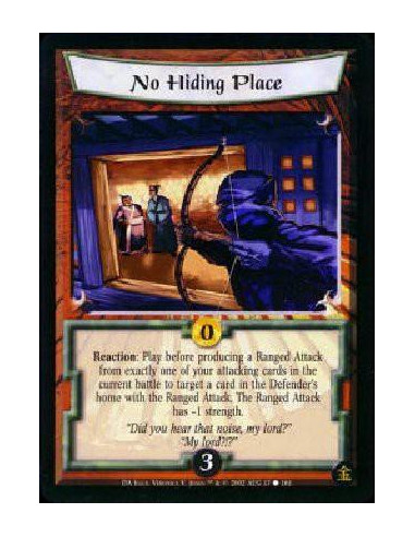 No Hiding Place  - Reaction: Play before producing a ranged attack from exactly one of your attacking cards in the current battl