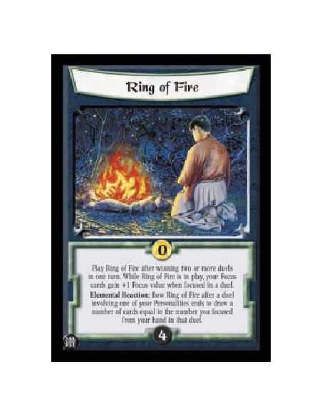 Ring of Fire  - Play Ring of Fire after winning two or more duels in one turn. While Ring of Fire is in play, your Focus cards g