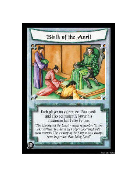 Birth of the Anvil  - Each player may draw two Fate cards and also permanently lower his maximum hand size by two.