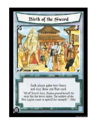 Birth of the Sword FOIL  - Each player gains two Honor and may draw one Fate card.