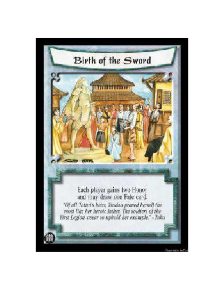 Birth of the Sword FOIL  - Each player gains two Honor and may draw one Fate card.