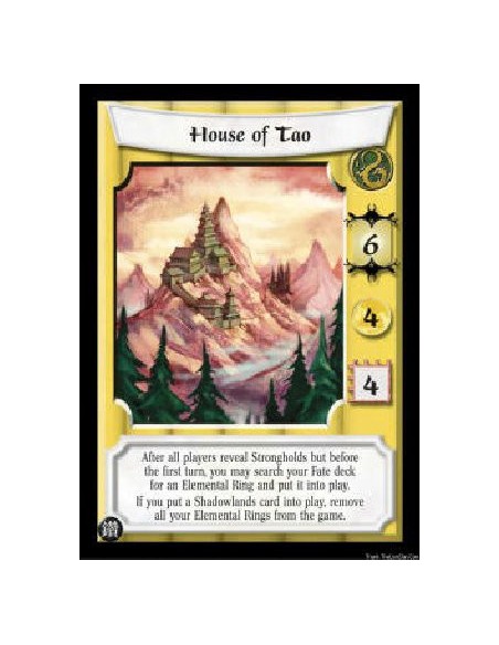 House of Tao (Idioma Español)  - After all players reveal Strongholds, you may search your Fate deck for an Elemental Ring and p