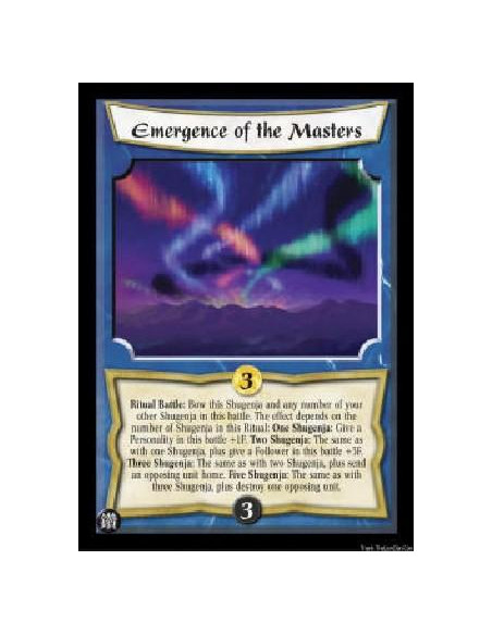 Emergence of the Masters  - Ritual Battle: Bow this Shugenja and any number of your other Shugenja in this battle. The effect de