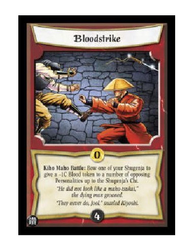 Bloodstrike  - Kiho Maho Battle: Bow one of your Shugenja to give a -1C Blood token to a number of opposing Personalities up to 