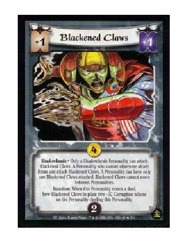 Blackened Claws  - Shadowlands * Cannot be moved. May only attach to a Shadowlands Personality without Blackened Claws. May atta