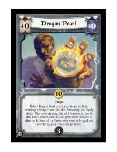 Dragon Pearl FOIL  - Unique Before Dragon Pearl enters play, target an Item, including a Unique Item, that this Personality can 