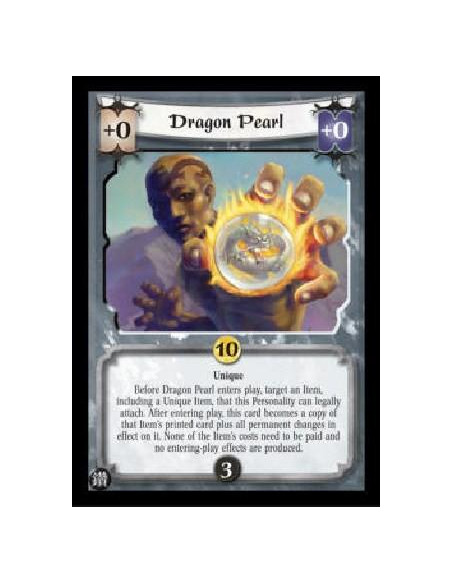 Dragon Pearl FOIL  - Unique Before Dragon Pearl enters play, target an Item, including a Unique Item, that this Personality can 