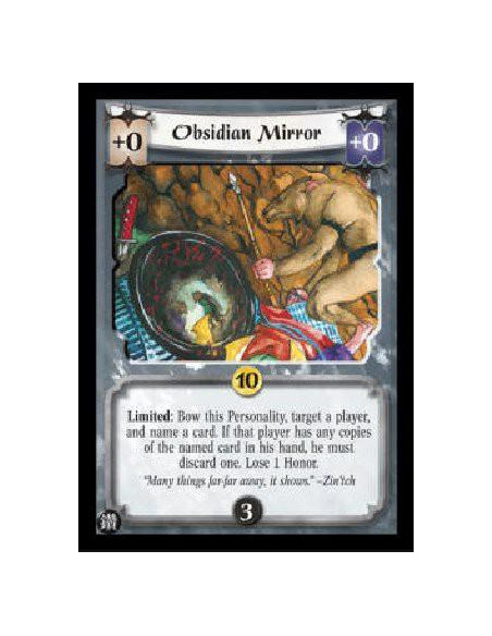 Obsidian Mirror  - Limited: Bow this Personality, target a player, and name a card. If that player has any copies of the named c