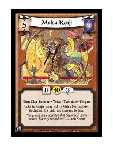 Matsu Kenji  - Lion Clan Samurai * Taisa * Tactician * Unique Units in Kenji's army led by Matsu Personalities (including this u