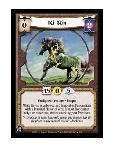 Ki-Rin FOIL  - Unaligned Creature . Unique While Ki-Rin is unbowed and honorable, Personalities with a Personal Honor of zero, f