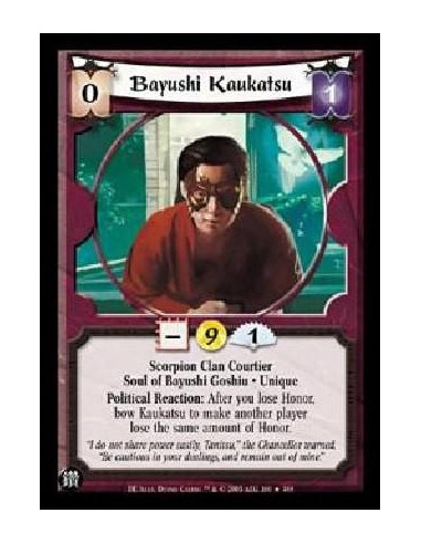 Bayushi Kaukatsu FOIL  - Scorpion Clan Courtier Soul of Bayushi Goshiu * Unique Political Reaction: After you lose Honor, bow Ka