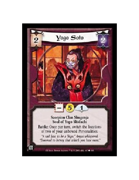 Yogo Soto  - Scorpion Clan Shugenja Soul of Yogo Shidachi Battle: Once per turn, switch the locations of two of your unbowed Per