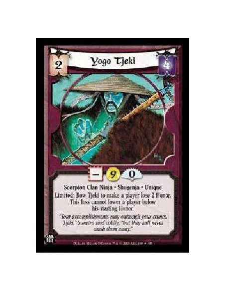 Yogo Tjeki FOIL  - Scorpion Clan Ninja * Shugenja * Unique Limited: Bow Tjeki to make a player lose 2 Honor. This loss cannot lo