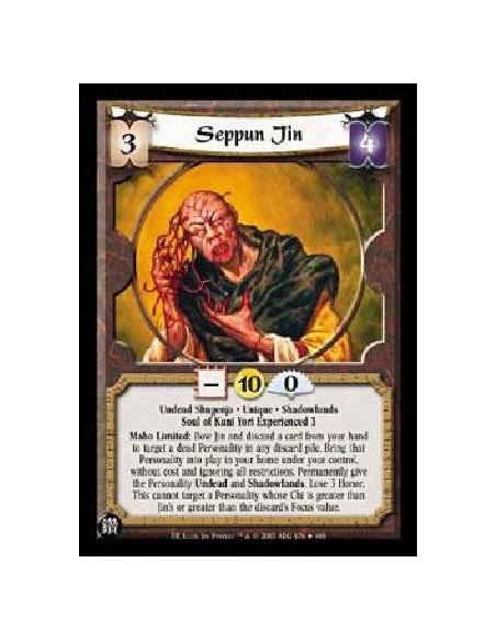 Seppun Jin FOIL  - Undead Shugenja * Unique * Shadowlands Soul of Kuni Yori Experienced 3 Maho Limited: Bow Jin and discard a ca