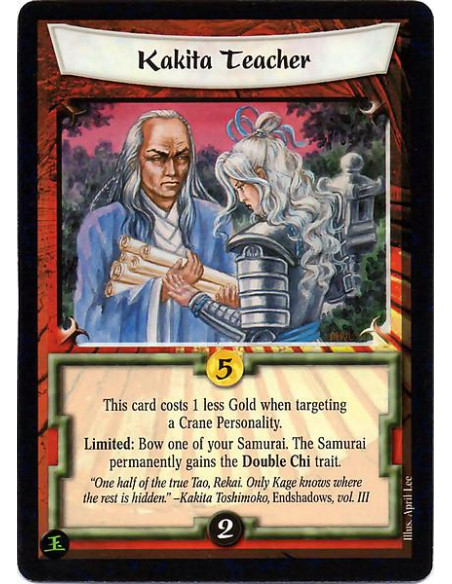 Kakita Teacher  - This card costs 1 less Gold when targeting a Crane Personality. Limited: Bow one of your Samurai. The Samurai 