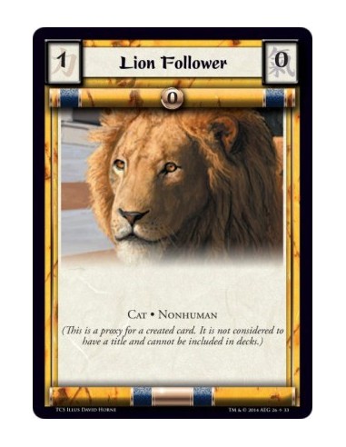 Lion Follower  - Cat • Nonhuman            (This is a proxy for a created card. It is not considered to have a title and cannot 