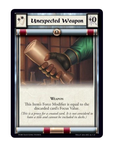 Unexpected Weapon  - WeaponThis Item's Force Modifier is equal to the discarded card's Focus Value.