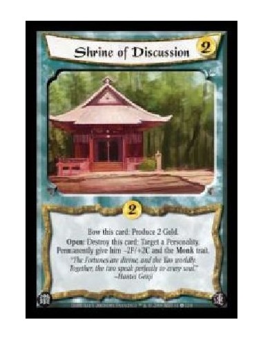 Shrine of Discussion  - Bow this card: Produce 2 Gold. Open: Destroy this card: Target a Personality. Permanently give him ?2F/+